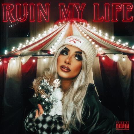 Ruin My Life | Boomplay Music