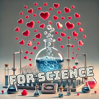 For Science lyrics | Boomplay Music