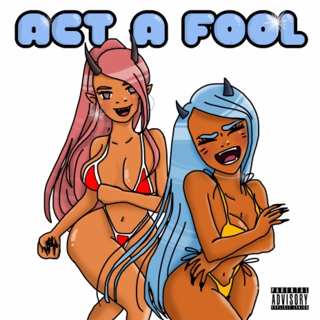 Act a Fool ft. Sauce Walka | Boomplay Music