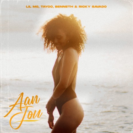 Aan Jou ft. Benneth, Tayoo & Ricky Savado | Boomplay Music