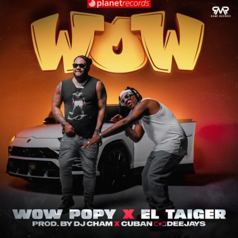 WOW (Prod. by Dj Cham, Roberto Ferrante) ft. El Taiger, Roberto Ferrante & Dj Cham | Boomplay Music