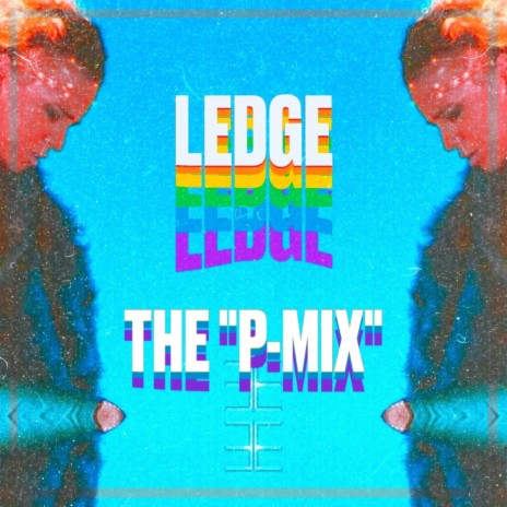 Ledge (feat. The Musicated Minor) (P-Mix) | Boomplay Music