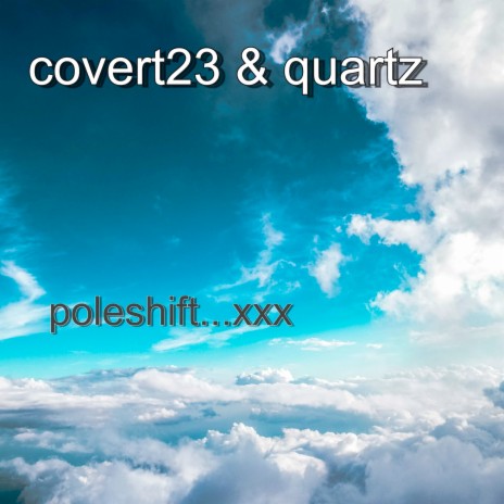 Poleshift... Xxx ft. quartz | Boomplay Music