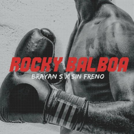 Rocky Balboa (feat. Sin Freno) | Boomplay Music