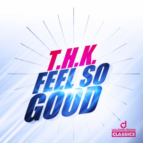 Feel so Good (Radio Edit [Remastered]) | Boomplay Music