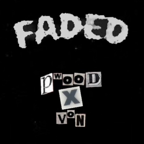 Faded. ft. Von. | Boomplay Music