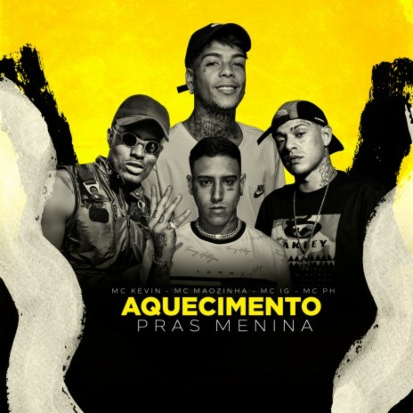 Aquecimento Pras Menina ft. Mc Mãozinha, Mc IG, Mc PH & Dj Nene | Boomplay Music