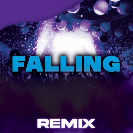 Falling (Remix) | Boomplay Music