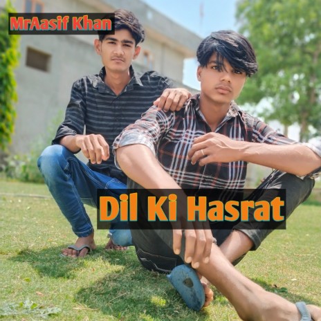 Dil Ki Hasrat | Boomplay Music