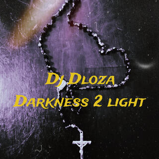 DARKNESS 2 LIGHT