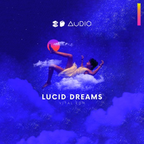 Lucid Dreams ft. 8D Tunes & Vital EDM | Boomplay Music