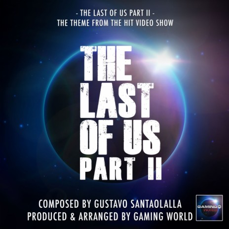 The Last Of Us Part 2 (From "The Last Of Us Part 2")