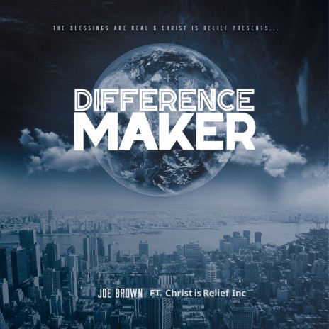 Difference Maker ft. Christ is Relief Inc | Boomplay Music