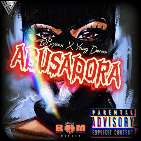 Abusadora ft. Dbrynex & YOUNG DERIAN | Boomplay Music