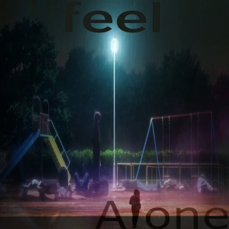 Feel Alone ft. 3E0 | Boomplay Music