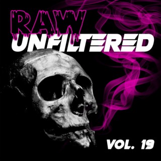 Raw Unfiltered, Vol. 19