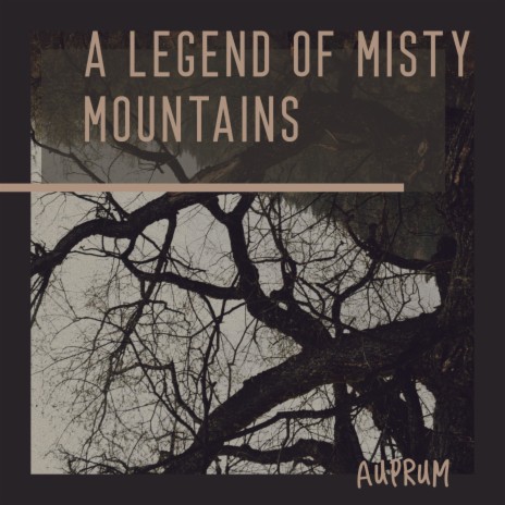 A Legend of Misty Mountains | Boomplay Music