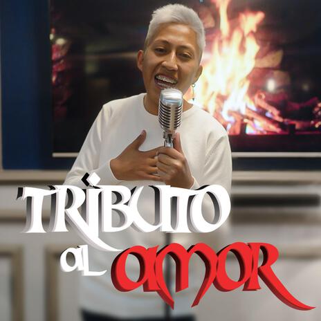 TRIBUTO AL AMOR | Boomplay Music