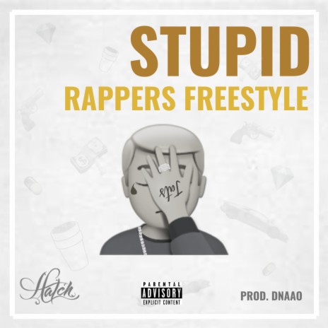 Stupid Rappers (Freestyle) | Boomplay Music