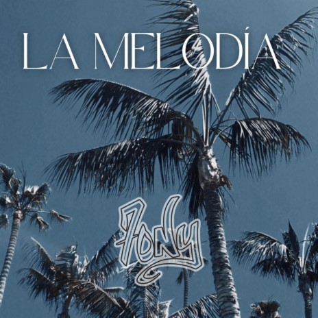 La Melodía | Boomplay Music