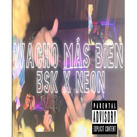 Wacho Mas Bien ft. Neon | Boomplay Music