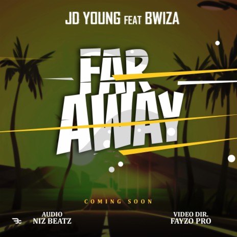 Far Away ft. Bwiza | Boomplay Music