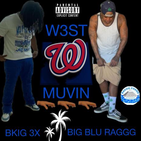 W3ST MUVIN | Boomplay Music