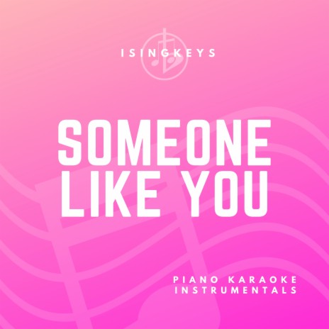 Someone Like You - Lower Key (Originally Performed by Adele) (Piano Karaoke Version) | Boomplay Music