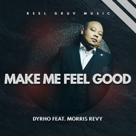 Make Me Feel Good ft. Morris Revy | Boomplay Music