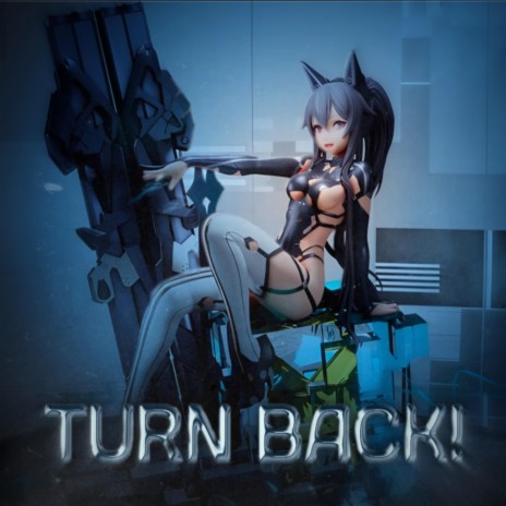 TURN BACK! ft. Joyful Eyex, IVFX, FENITTO, SPXCZWXLK & nxrt | Boomplay Music