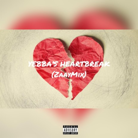 Yebba's HeartBreak (ZaayMix) | Boomplay Music
