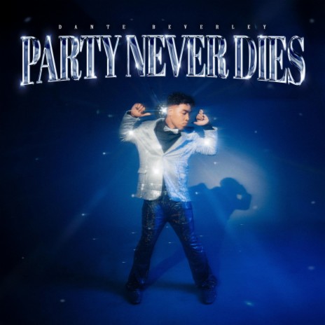 The Party Never Dies | Boomplay Music