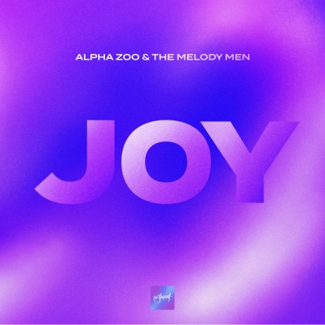 Joy ft. The Melody Men | Boomplay Music