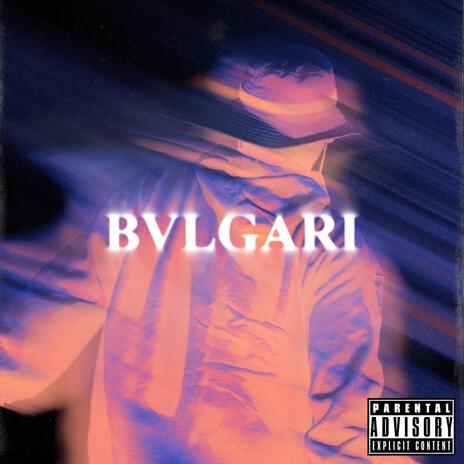 Bvlgariii | Boomplay Music