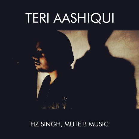 Teri Aashiqui (feat. Mute B Music)