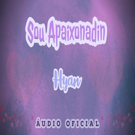 Apaixonadin ft. Hyan | Boomplay Music