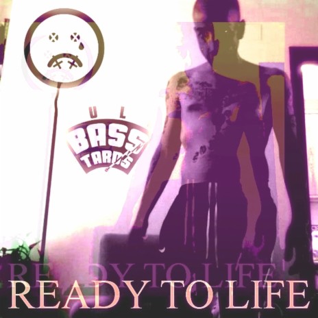 Ready to Life ft. Full Basstards | Boomplay Music