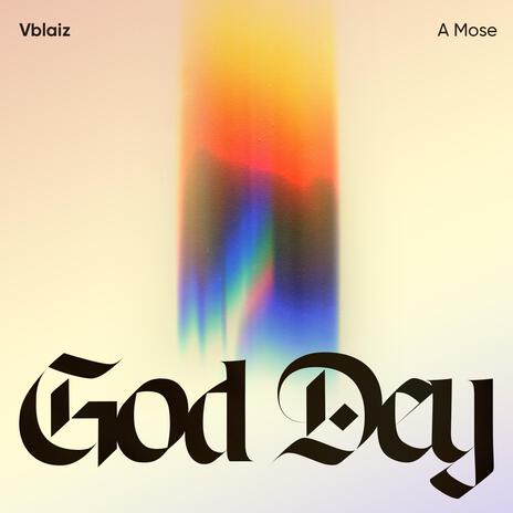 God Dey ft. A Mose | Boomplay Music