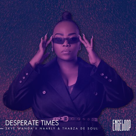 Desperate Times (Instrumental Mix) ft. Thabza De Soul & Skye Wanda | Boomplay Music