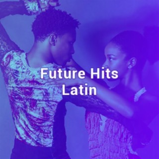 Future Hits Latin