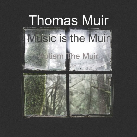 Music Is The Muir