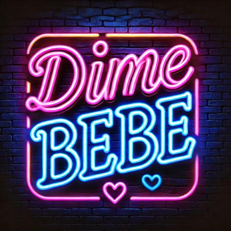 Dime Bebe ft. Chris Moreno | Boomplay Music