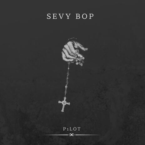 Sevy Bop | Boomplay Music