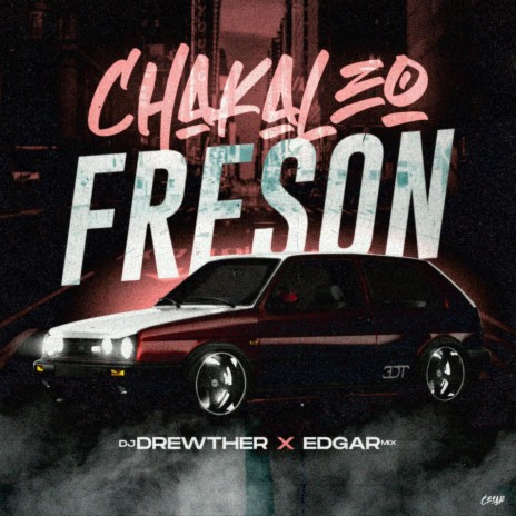 Chakaleo Freson ft. Edgar Mix