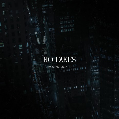 No Fakes | Boomplay Music