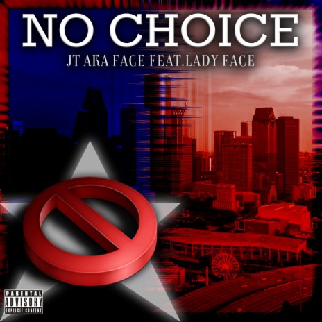 No Choice ft. Lady Face | Boomplay Music