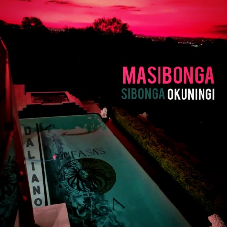 Masibonga Sibonga Okuningi | Boomplay Music