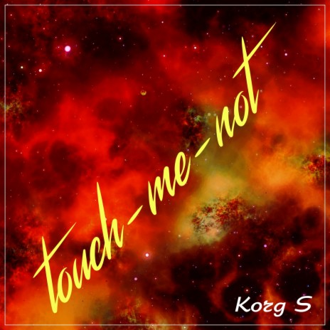 Touch-Me-Not | Boomplay Music