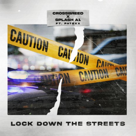 Lock Down The Streets ft. Splash A1 & Patexx | Boomplay Music