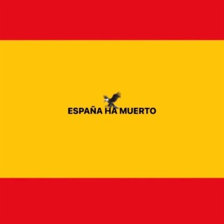 España Ha Muerto